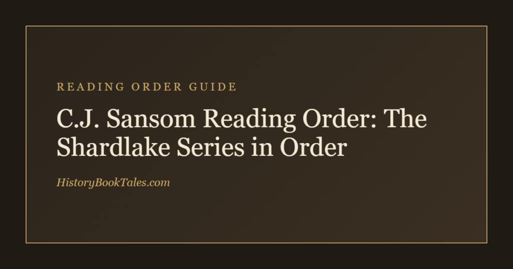 C.J. Sansom Reading Order: The Shardlake Series in Order