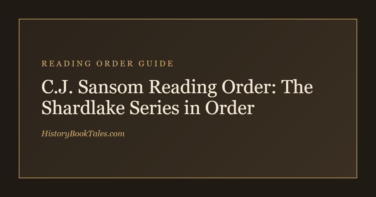 C.J. Sansom Reading Order: The Shardlake Series in Order