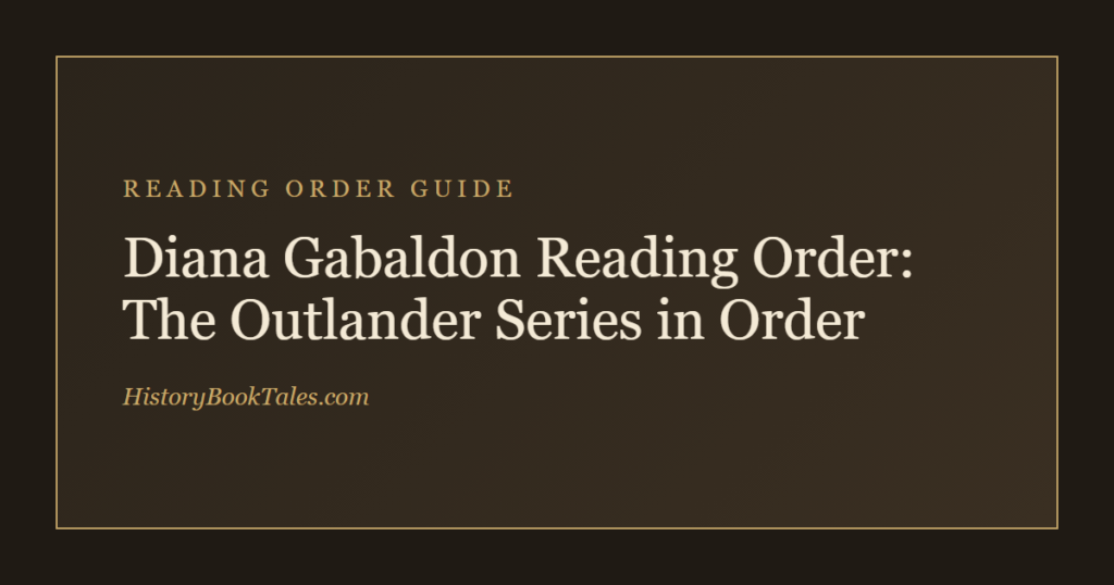 Diana Gabaldon Reading Order: The Outlander Series in Order Diana Gabaldon Reading Order: The Outlander Series in Order