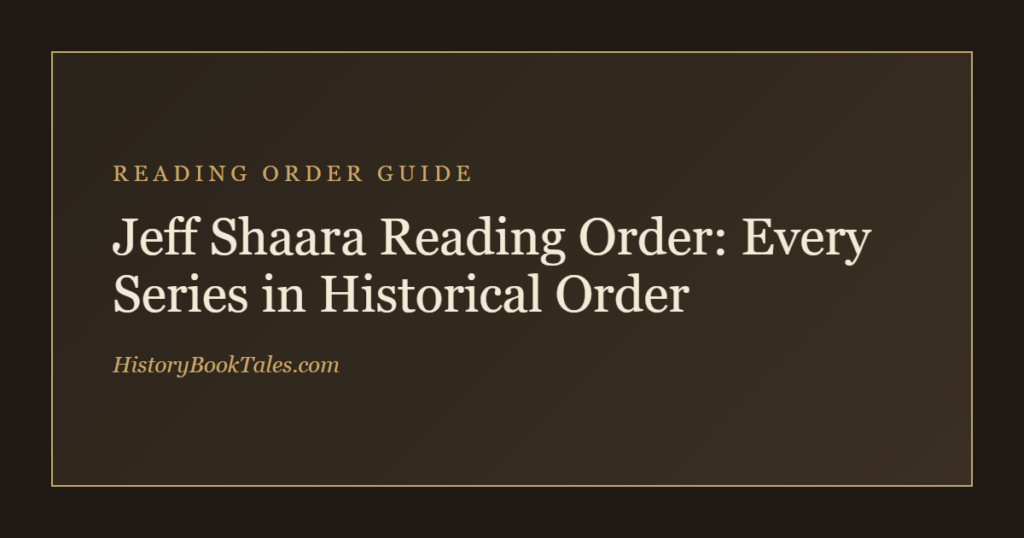 Jeff Shaara Reading Order: Every Series in Historical Order