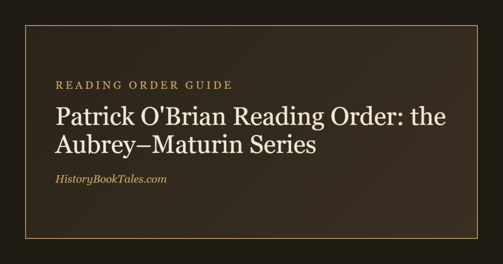 Patrick O’Brian Reading Order: the Aubrey–Maturin Series