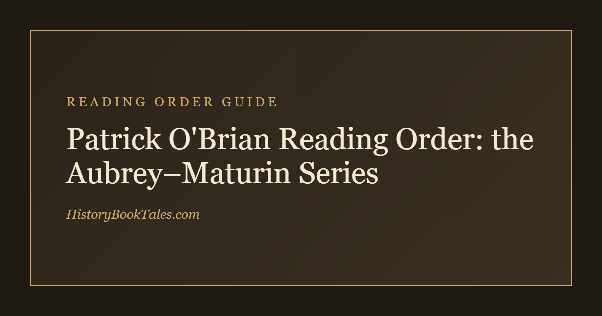 Patrick O’Brian Reading Order: the Aubrey–Maturin Series
