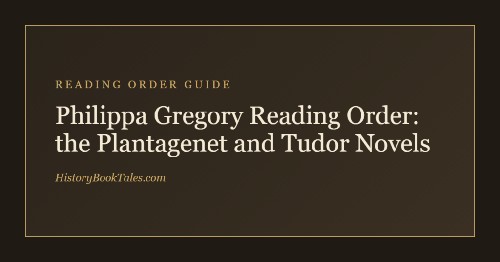 Philippa Gregory Reading Order: the Plantagenet and Tudor Novels